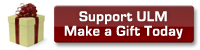 Support ULM! Make a Gift Today! Support ULM! Make a Gift Today!